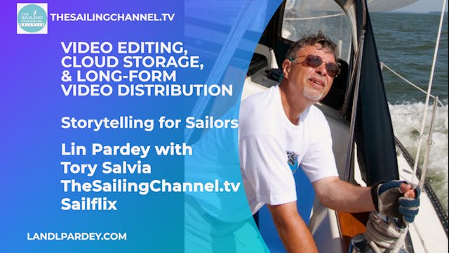 Video Production with Lin Pardey & Tory Salvia: Storytelling for Sailors