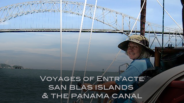 TRAILER - Voyage of Entr'acte: San Blas Islands and Panama Canal