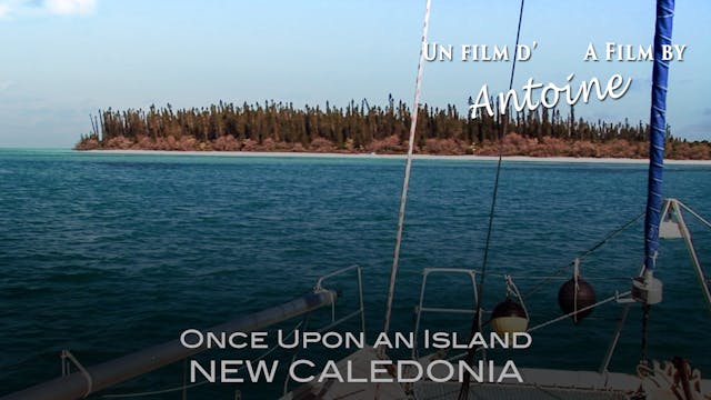 Once Upon an Island: New Caledonia