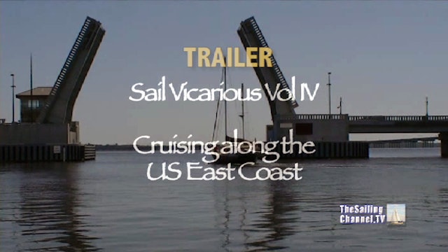 TRAILER - Sail Vicarious Vol. IV: Cruising Along the U.S. East Coast