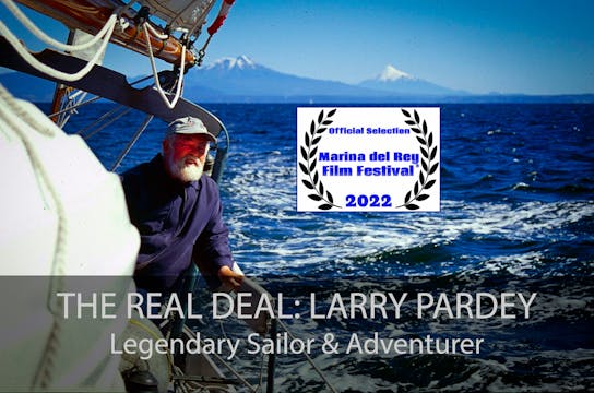 The REAL DEAL: Larry Pardey - Sailor & Adventurer