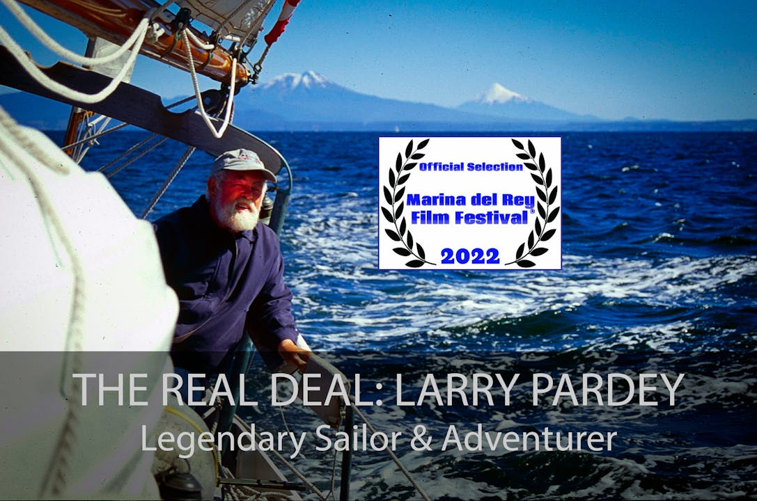 The REAL DEAL: Larry Pardey - Sailor & Adventurer