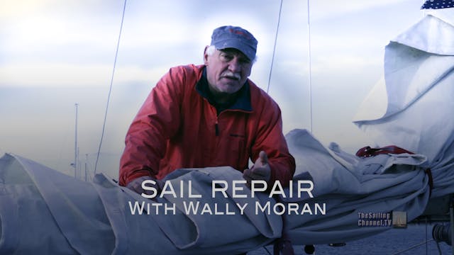 Playlist: Sail Repair with Wally Moran