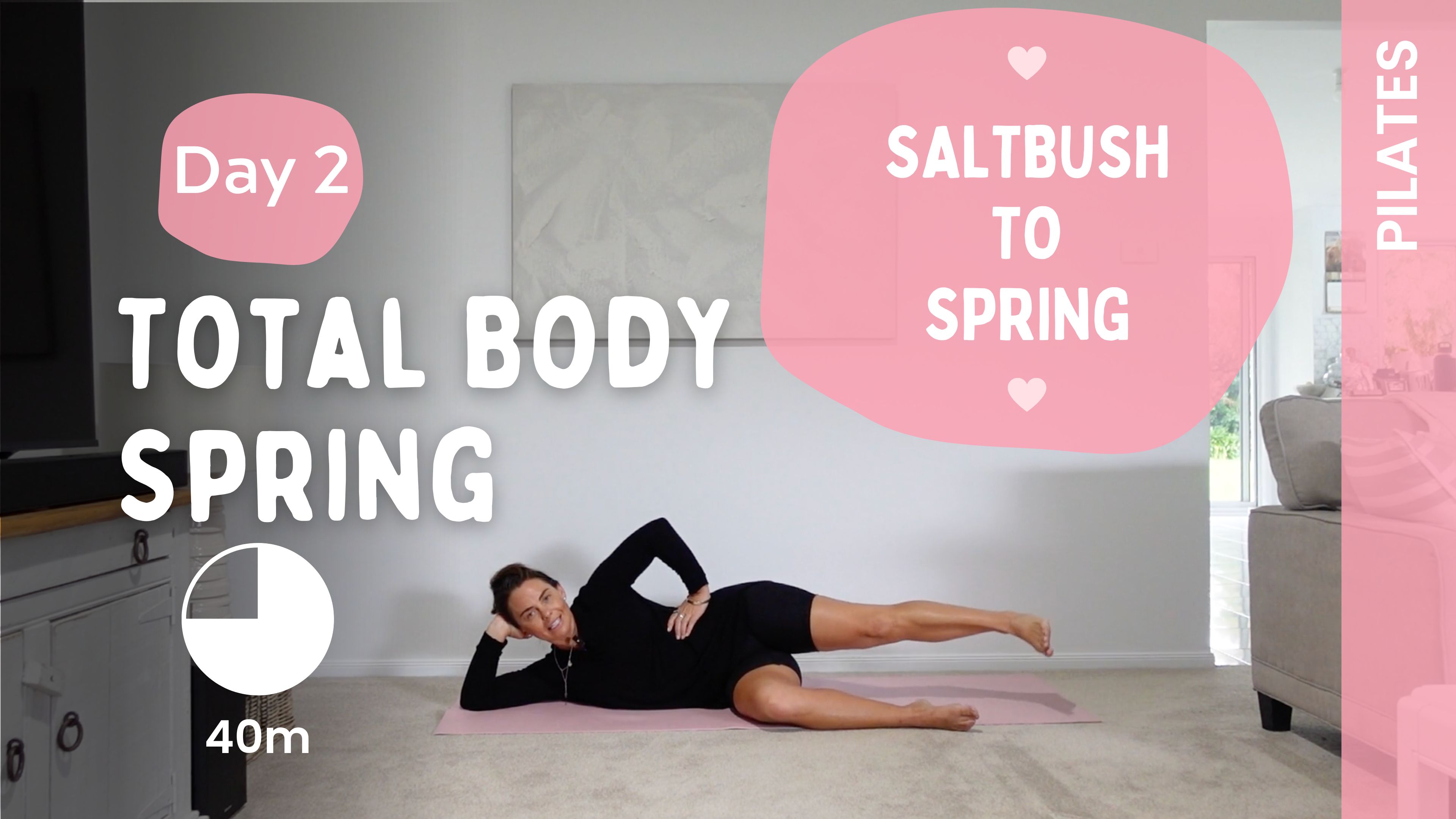 Day 2 - Total Body Spring - Pilates - Saltbush to Spring