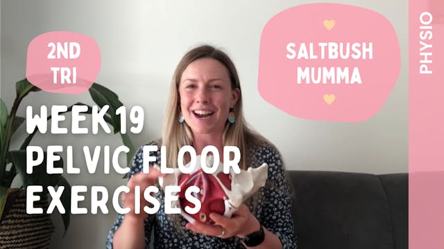 Week 19 - Pelvic Floor Exercise