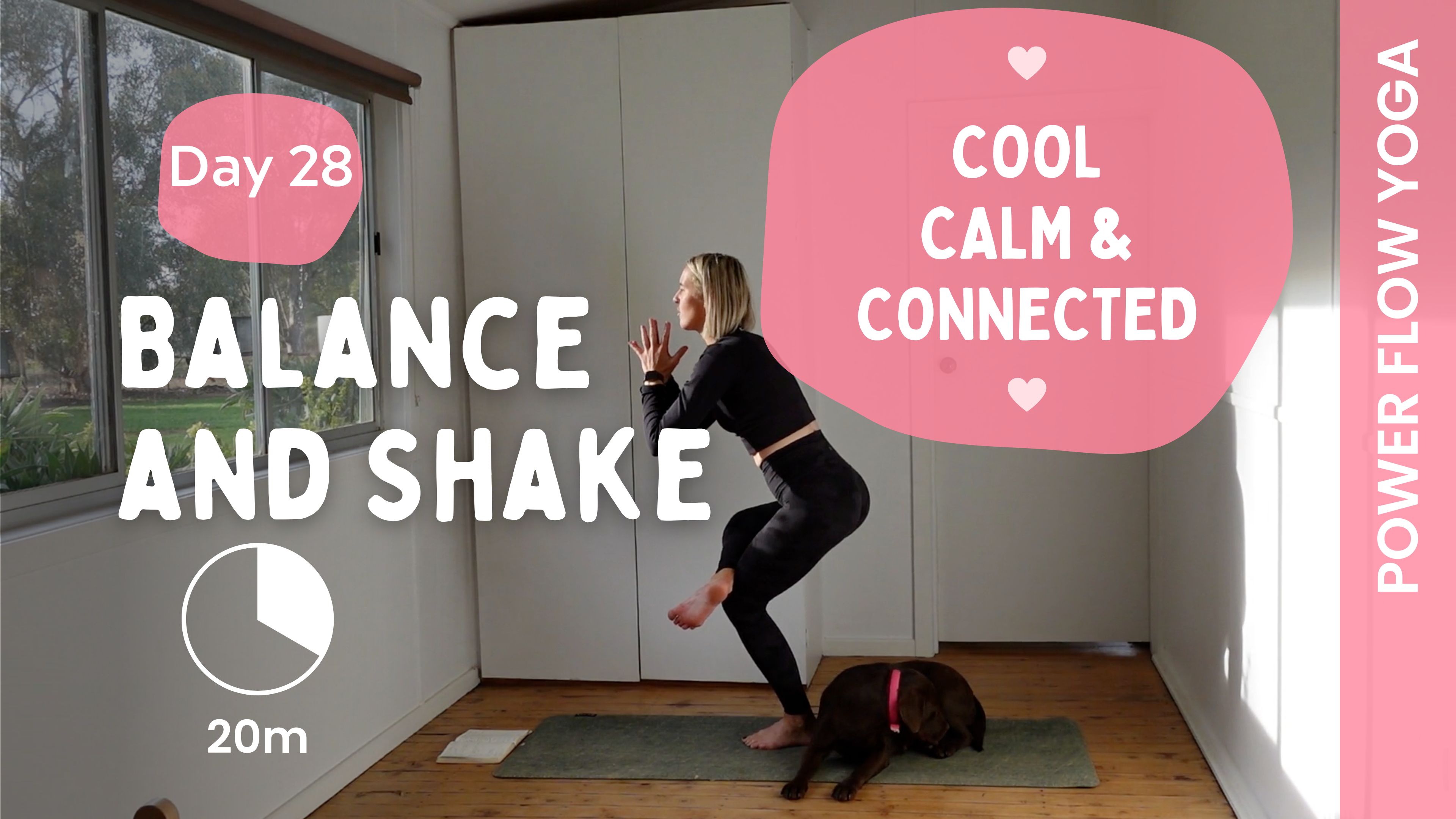 Day 28 - Balance and Shake - Power Yoga - Cool, Calm Connected