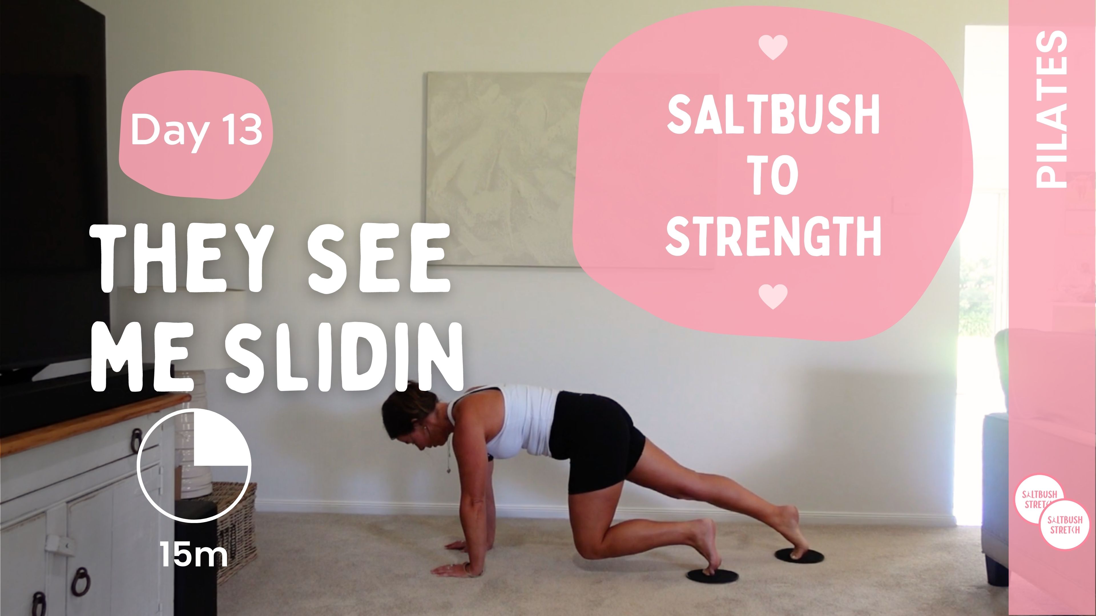 Day 13 - They See Me Slidin - Pilates - Saltbush to Strength
