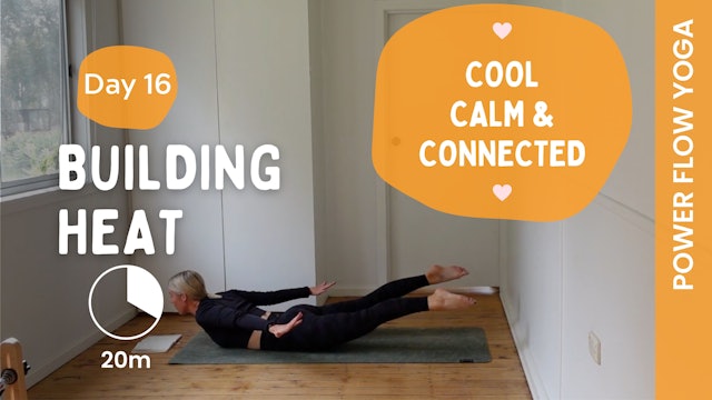 Building Heat - (Power Yoga) - Cool, Calm & Connected