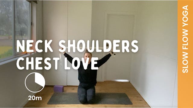Neck Shoulders Chest Love - Slow Yoga