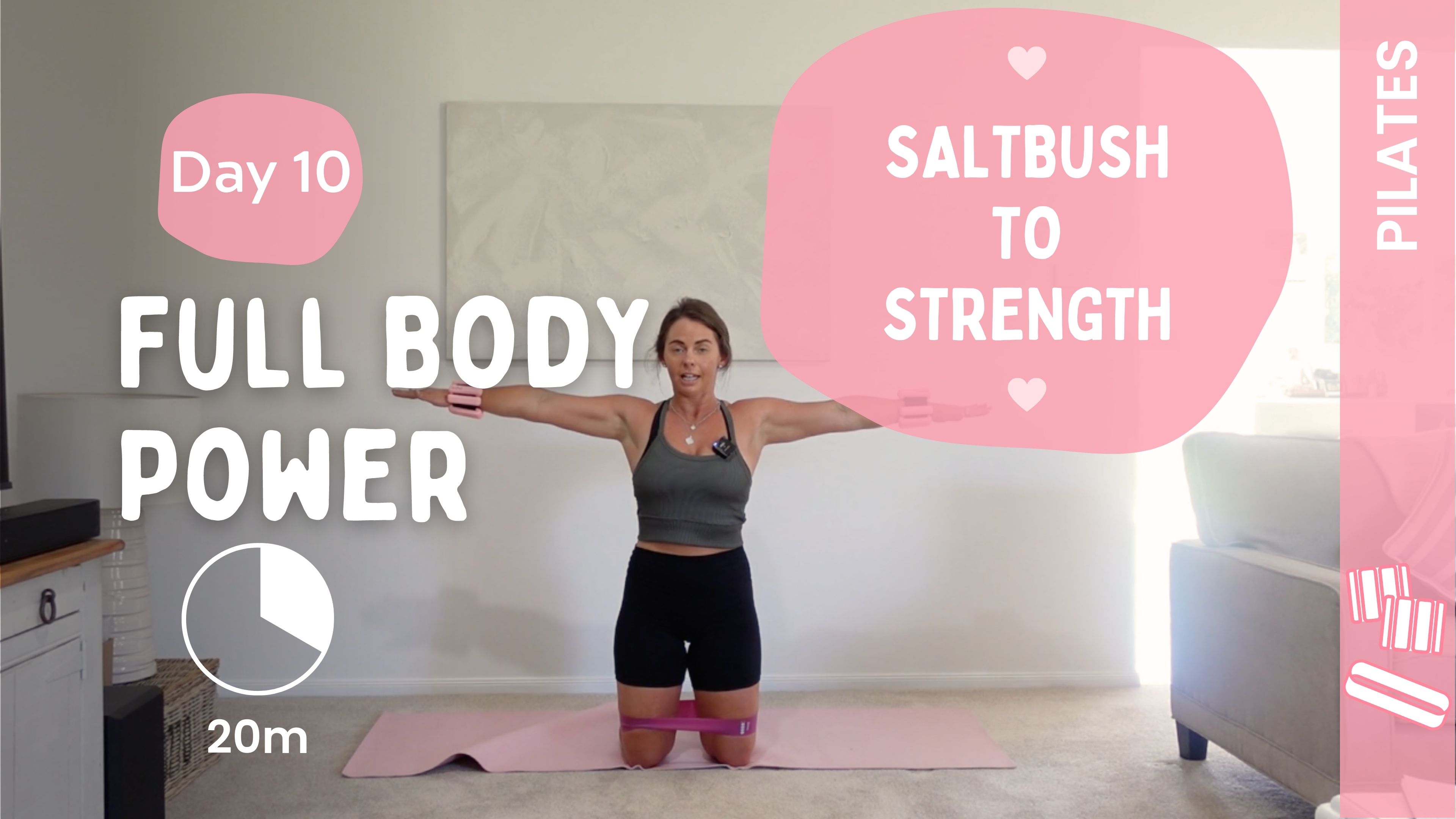 Day 10 - Full Body Power - Pilates - Saltbush to Strength