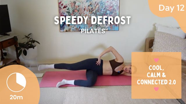 Day 12 - Speedy Defrost - Pilates