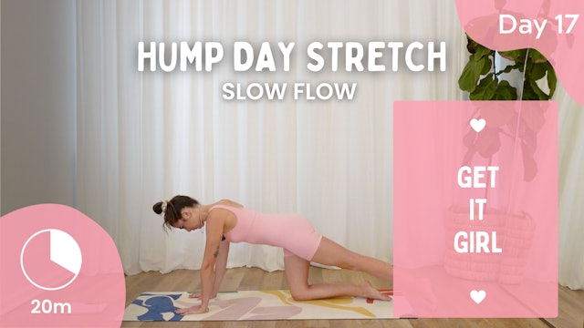 Day 17 - Hump Day Stretch - Slow Yoga - Get It Girl Challenge