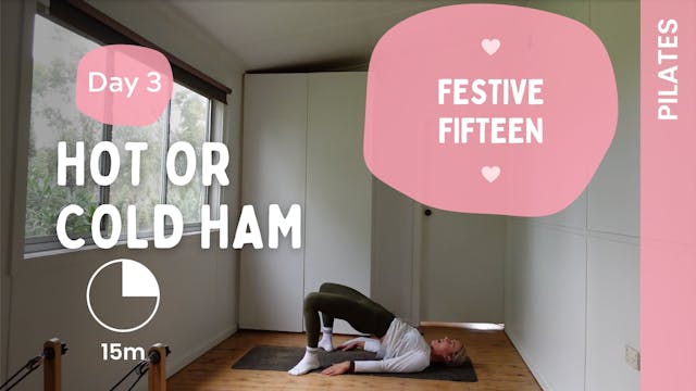 Day 3 - Hot or Cold Ham - Pilates - F...