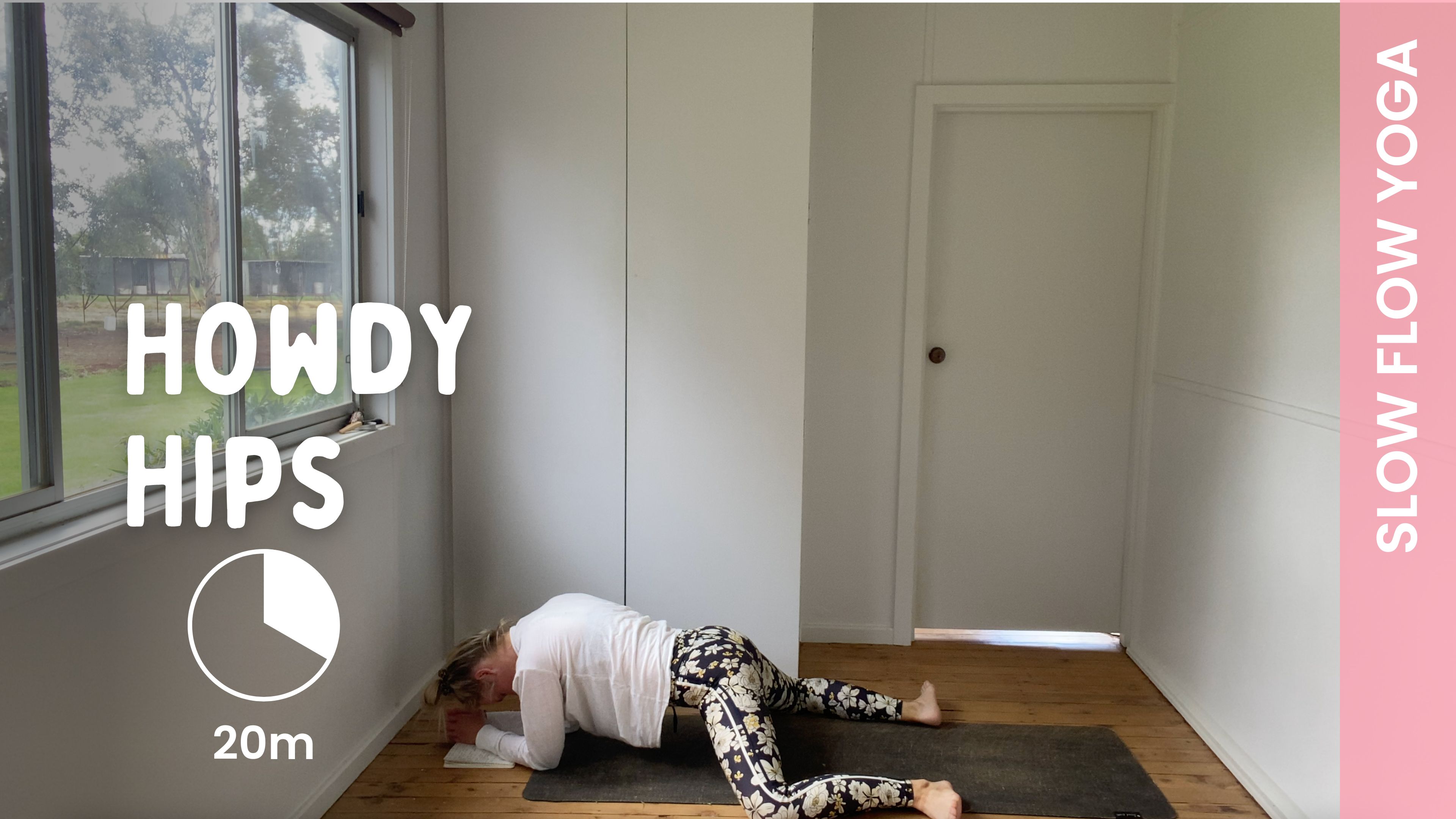 Howdy Hips - Slow Yoga