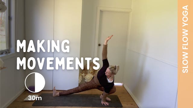 Making Movements - Slow Yoga