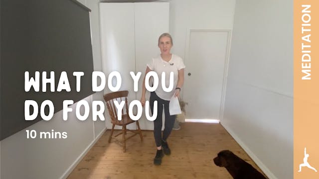 What Do You Do For You - Meditation