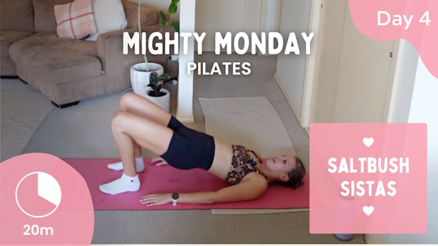 Day 4 - Monday 8th April - Mighty Monday - Pilates - Saltbush Sista