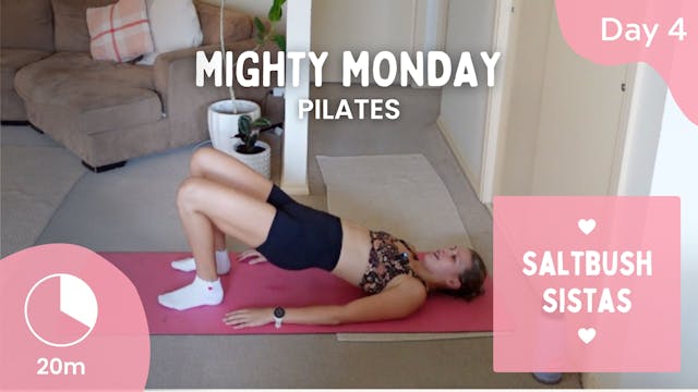 Day 4 - Mighty Monday - Pilates - Sal...