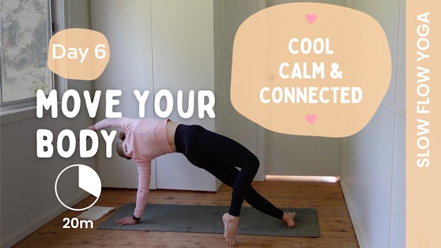 Day 6 - Move Your Body - Slow Yoga - ...