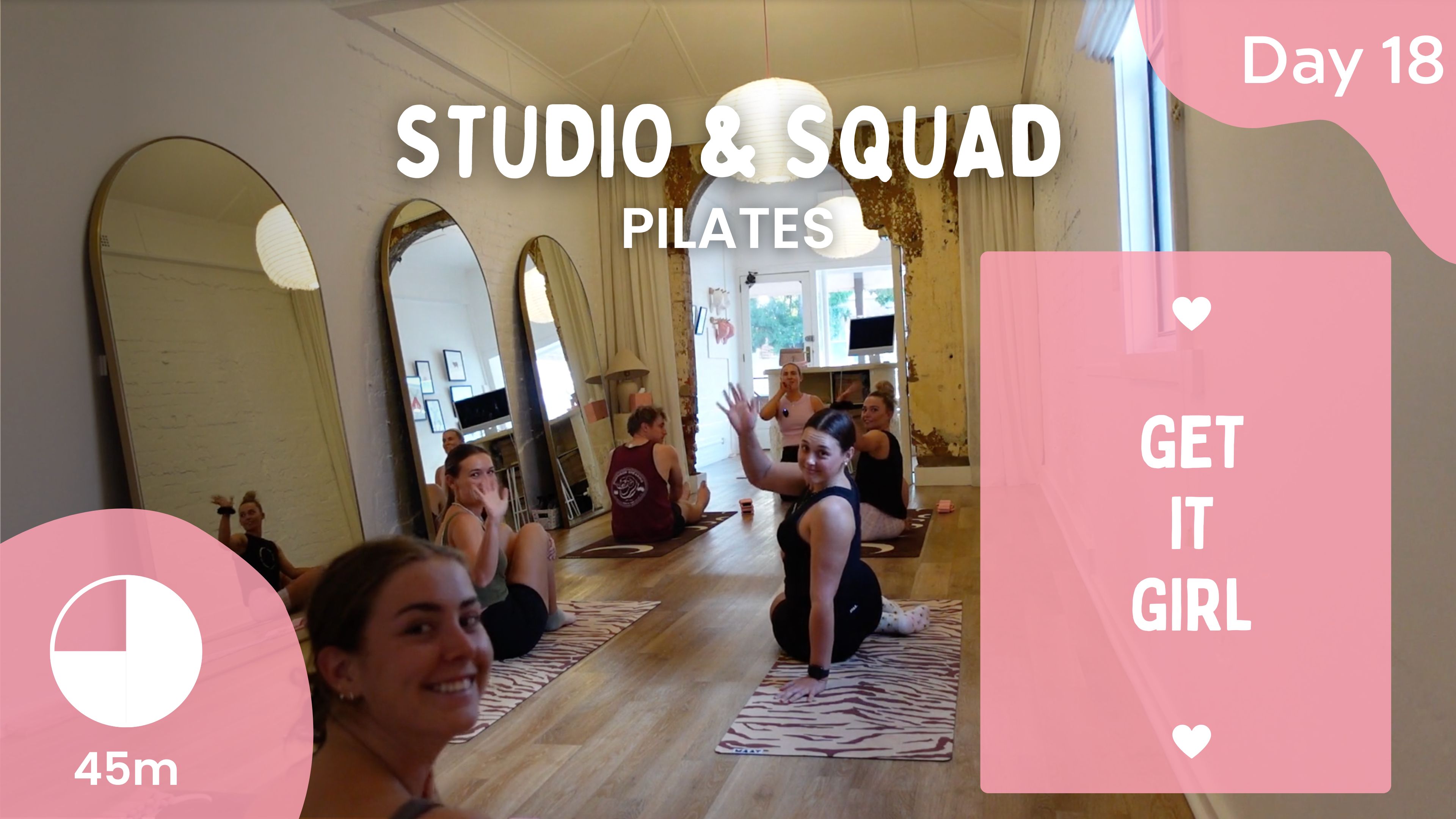 DAY 18 - Studio + Squad Pilates Burn - Get It Girl