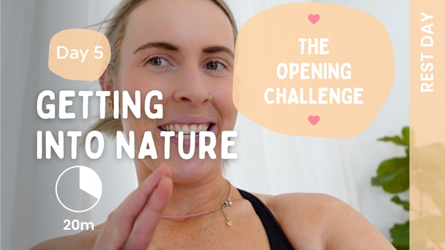 Day 5 - Getting into Nature - The Opening Challenge