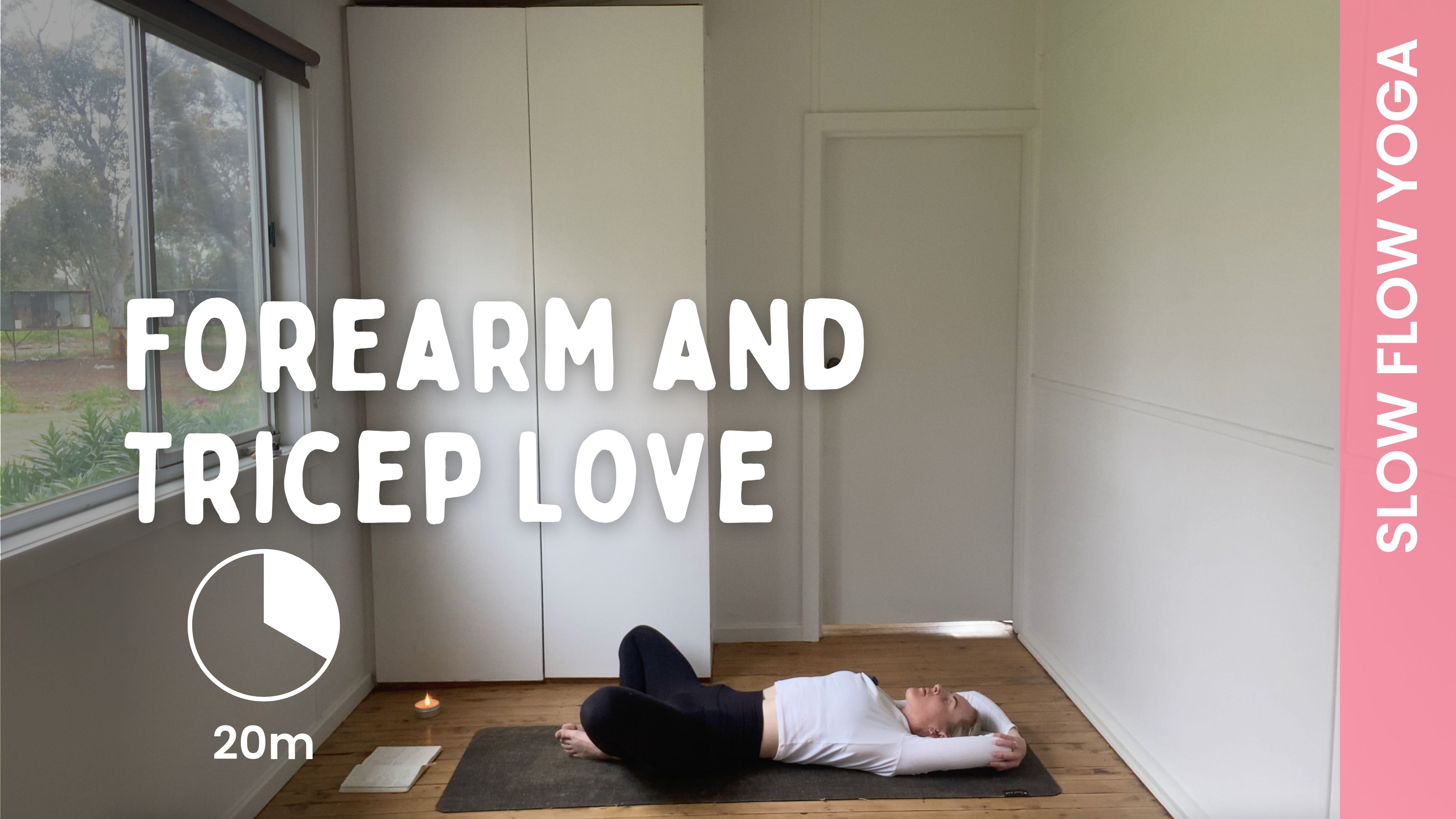 Forearm and Tricep Love - Slow Yoga
