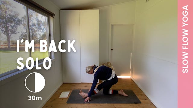 I'm Back Solo - Slow Flow