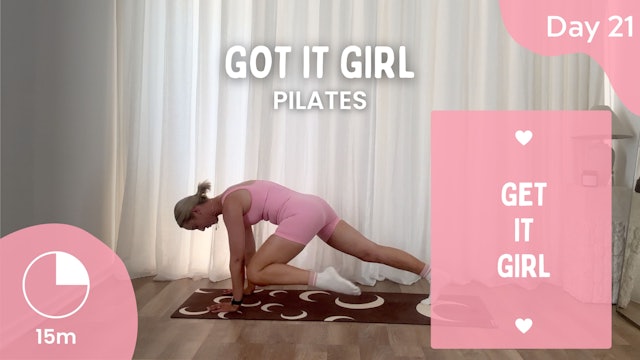 Day 21 - Wed 21st Feb - Got It Girl - Pilates - Get it Girl Challenge 