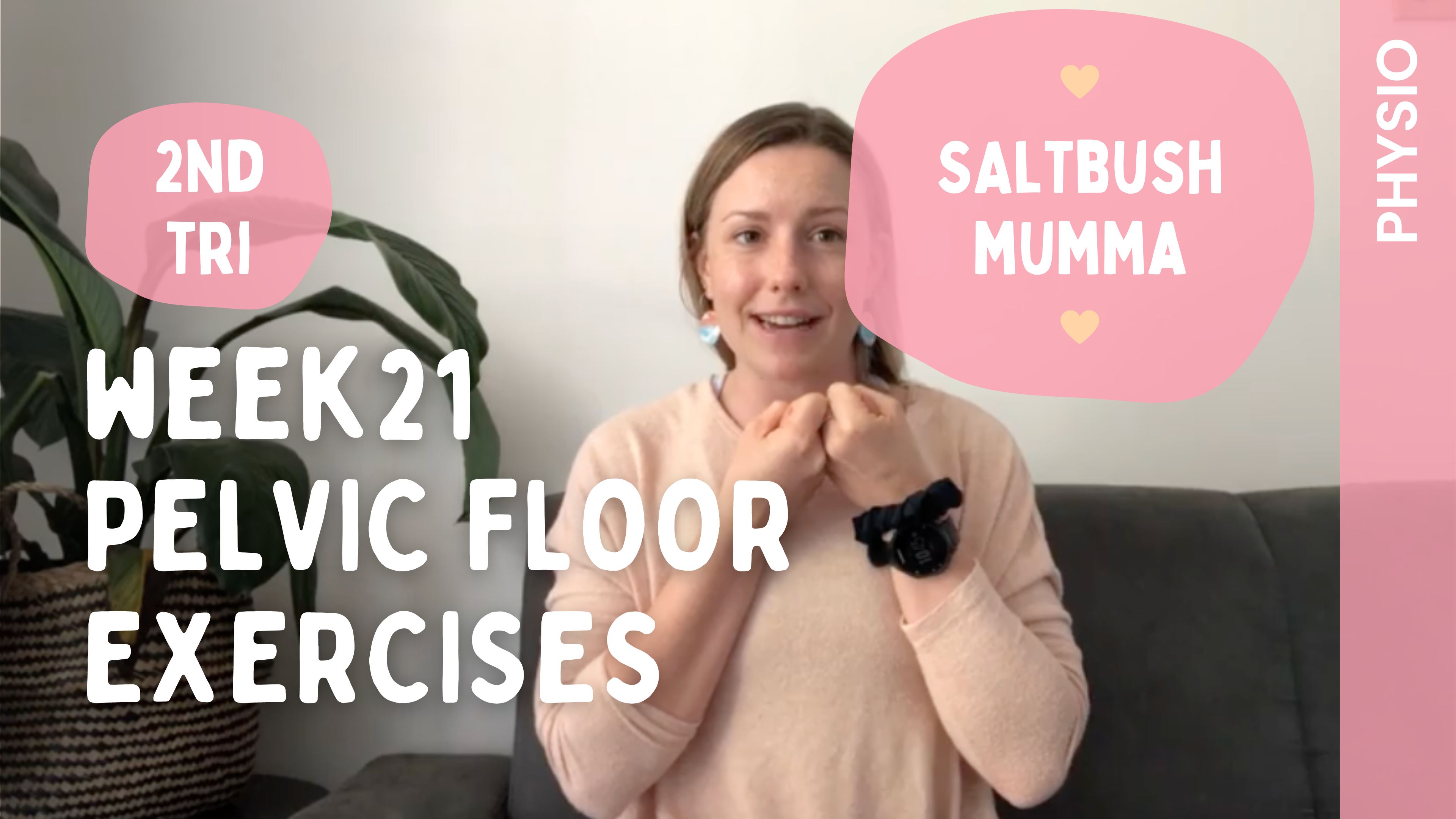 Week 21 - Pelvic Floor Exercises 