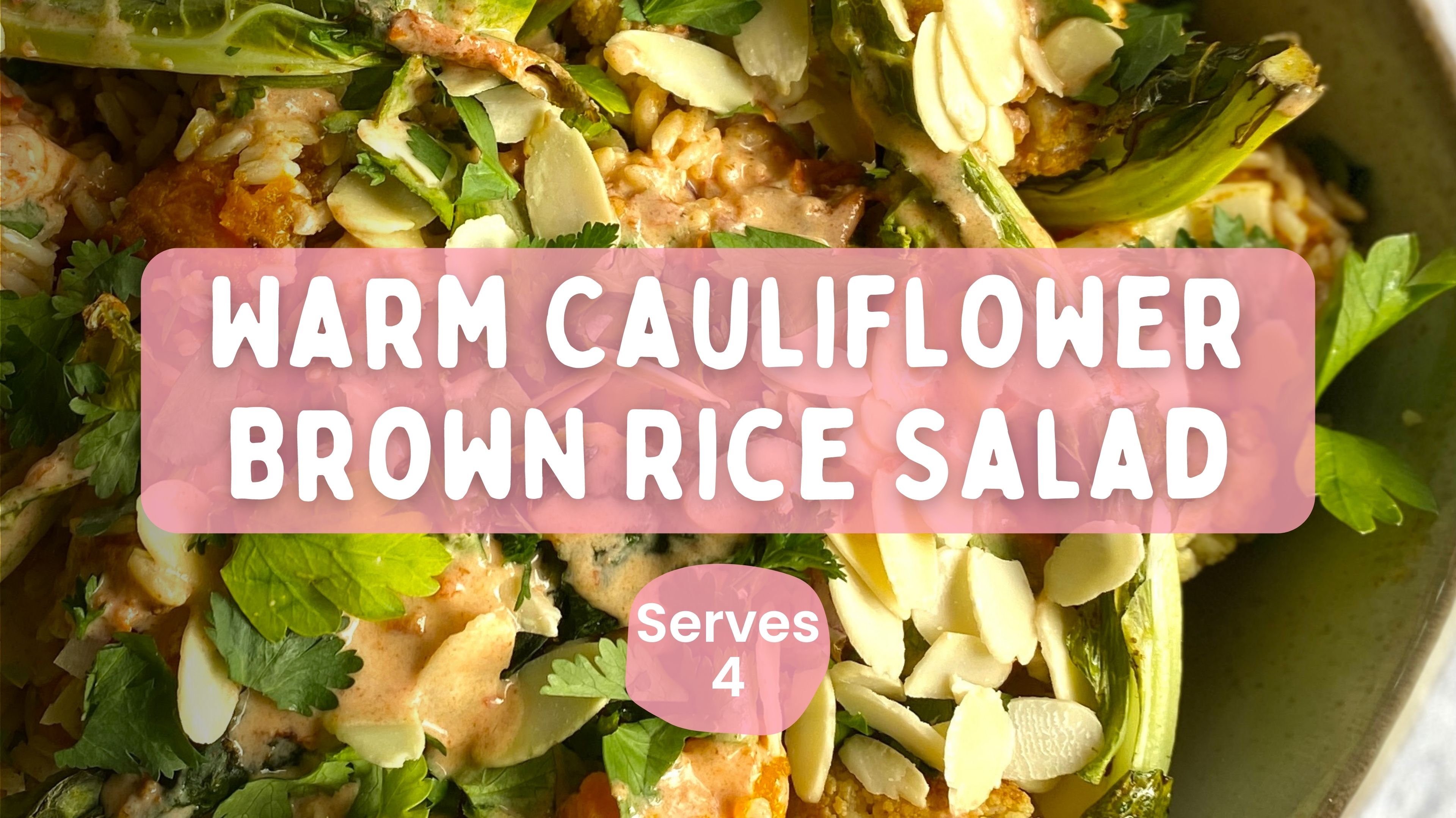Warm Cauliflower Brown Rice Salad