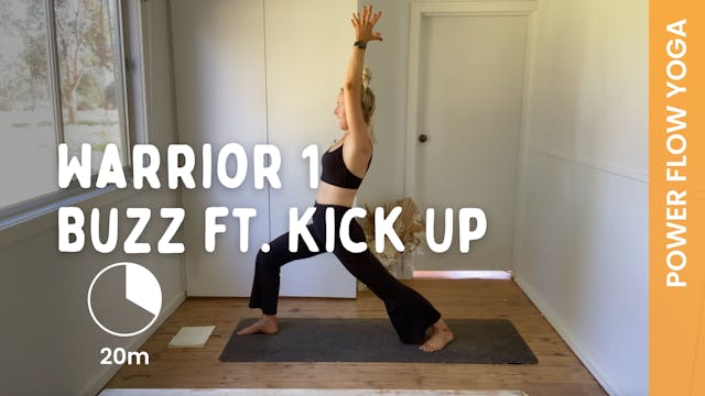 Warrior 1 Buzz ft. Kick Up - Power Yoga