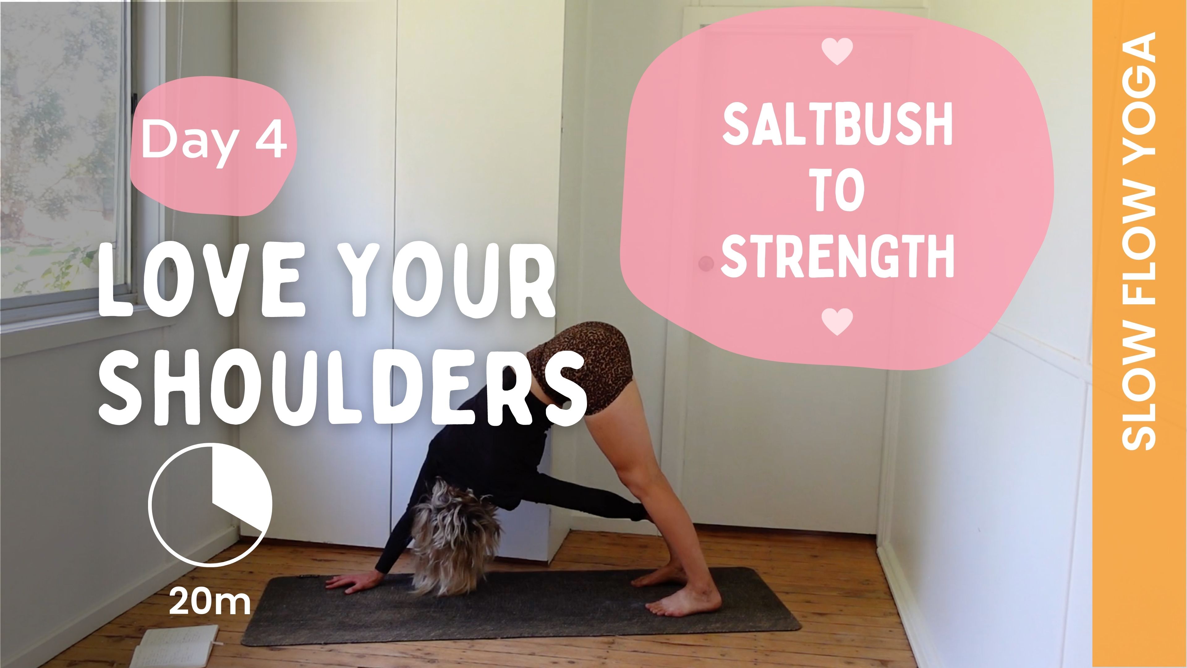 Day 4 - Love Your Shoulders - Slow Yoga - Saltbush to Strength