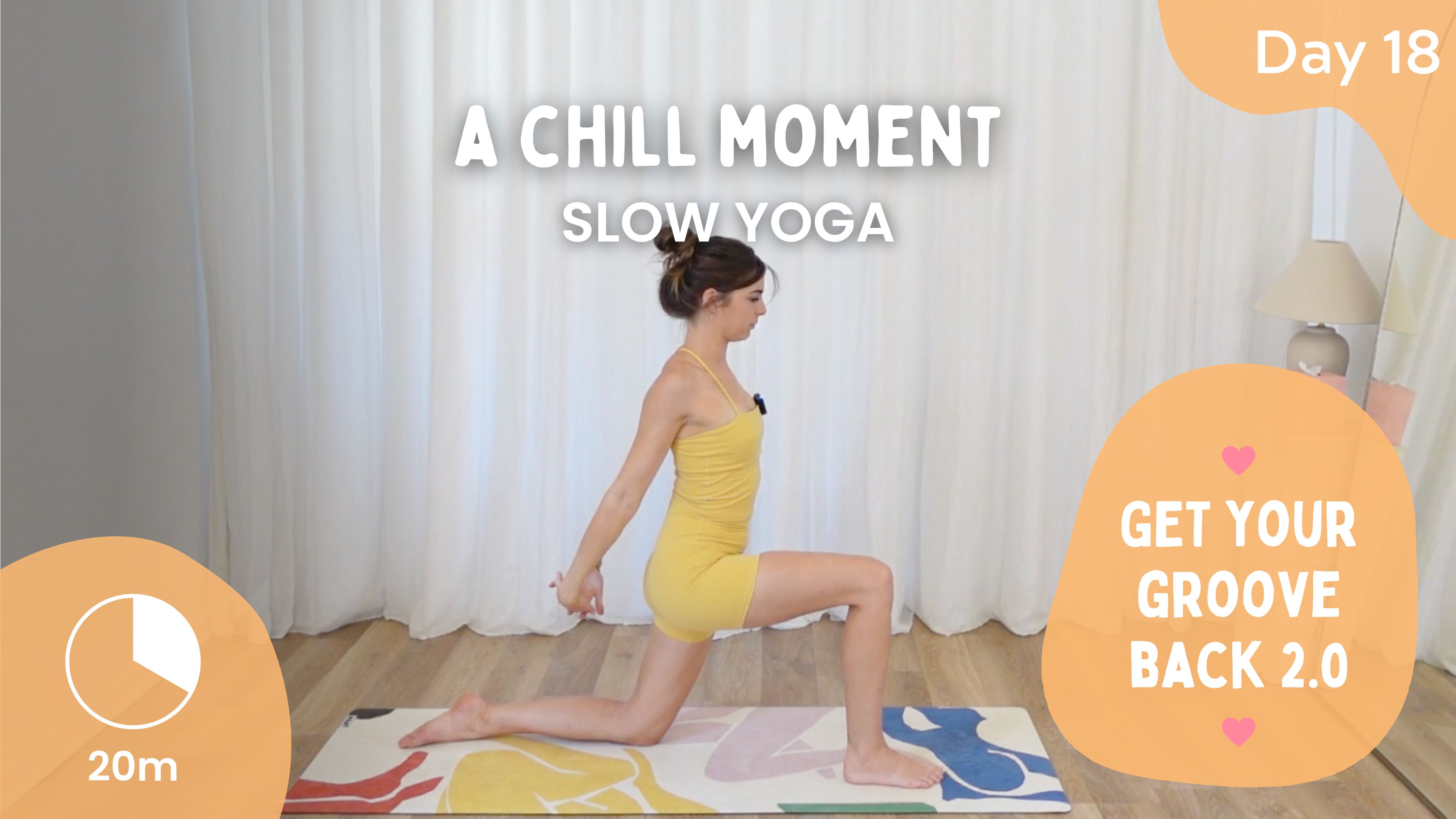 Day 18 - A Chill Moment - Slow Yoga - Get Your Groove Back 2.0
