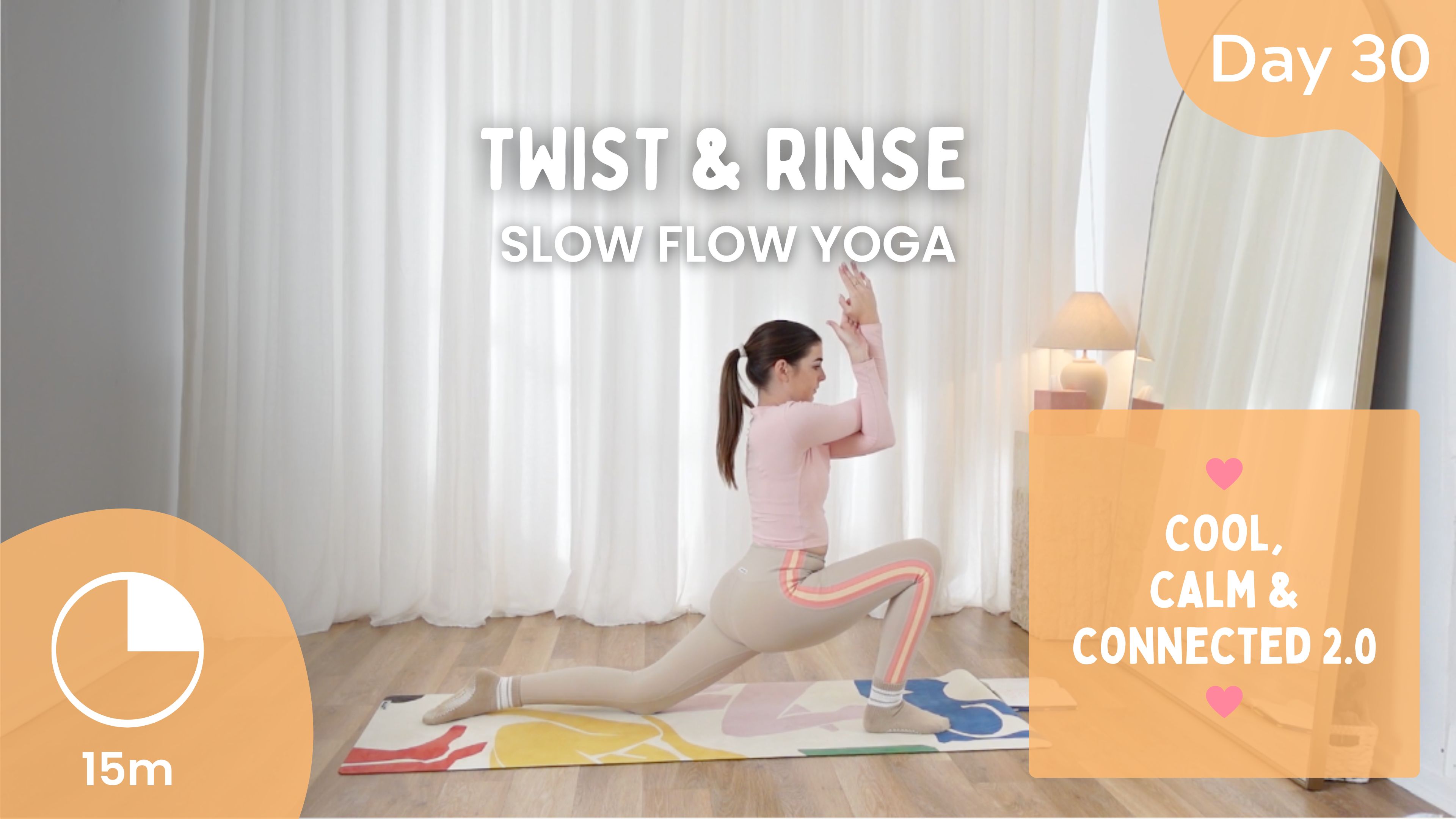 Day 30 - Twist & Rinse - Slow Yoga - Cool, Calm, Connected 2.0