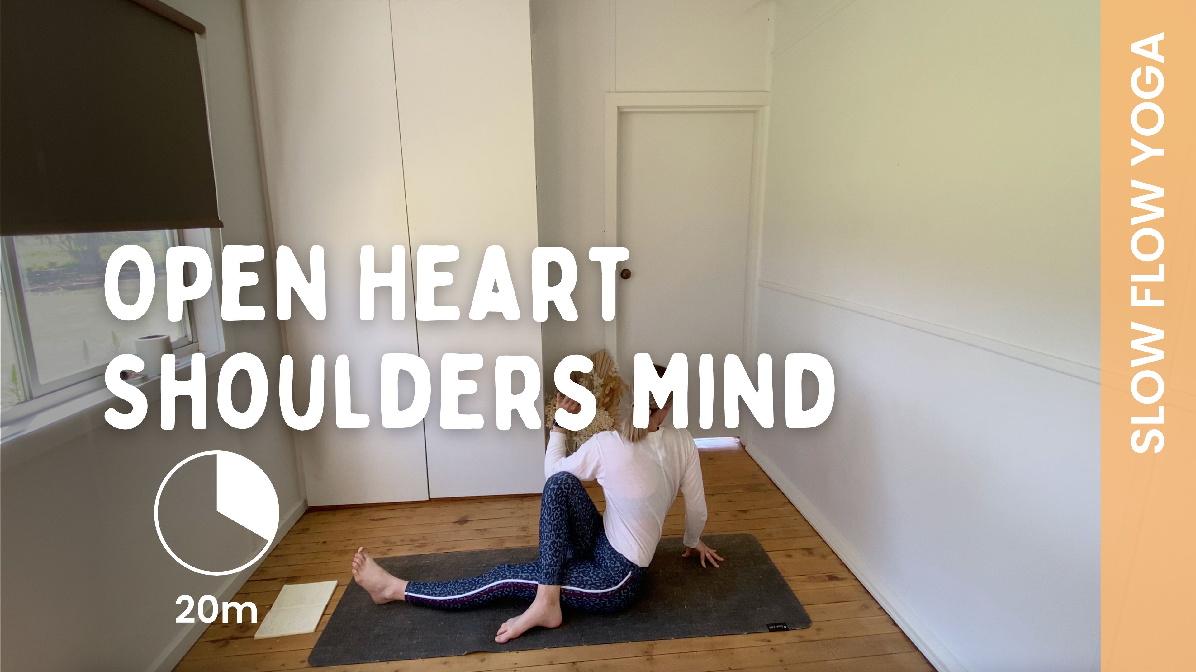 Open Heart Shoulders Mind - Slow Yoga