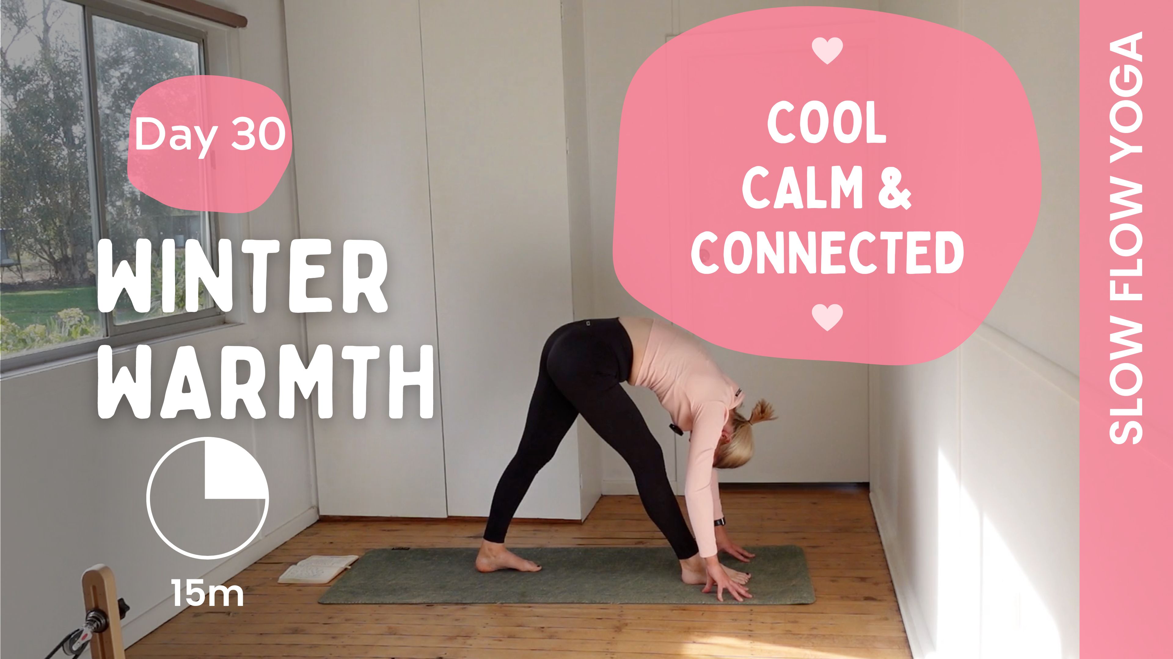 Day 30 - Winter Warmth - Slow Yoga - Cool, Calm, Connected
