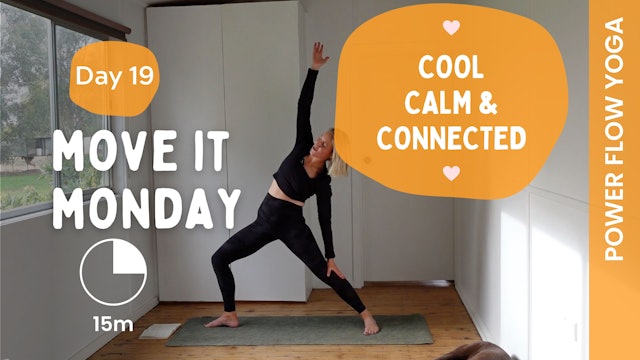 Move it Monday (Power Yoga) - Cool, Calm & Connected