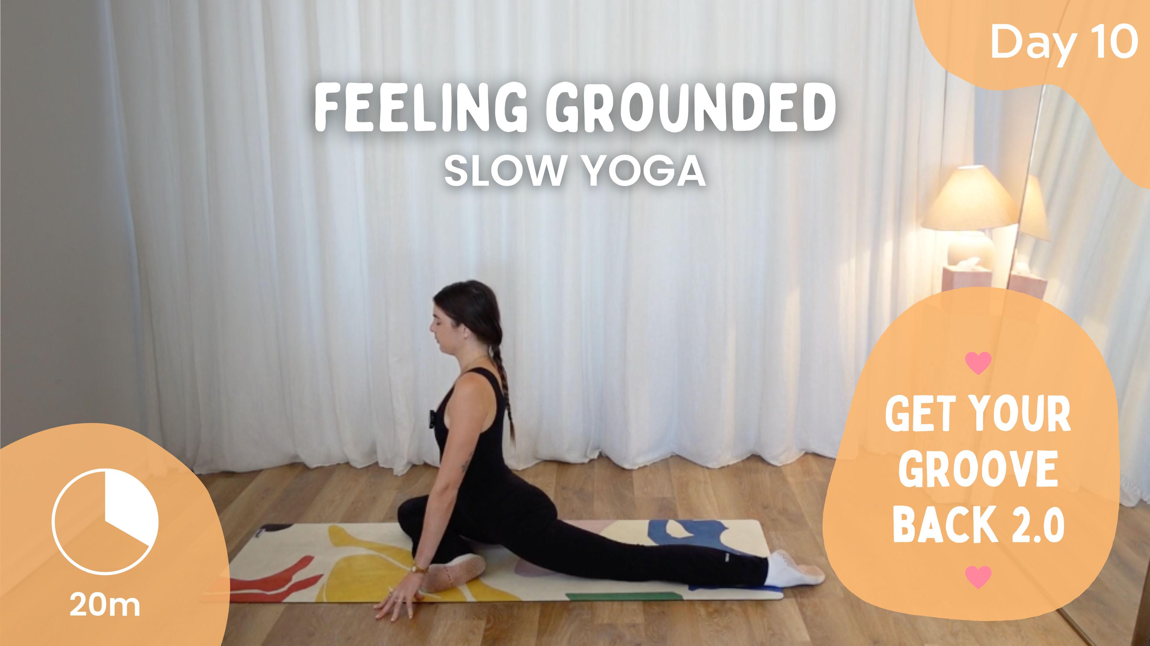 Day 10 - Feeling Grounded - Slow Yoga - Get Your Groove Back 2.0