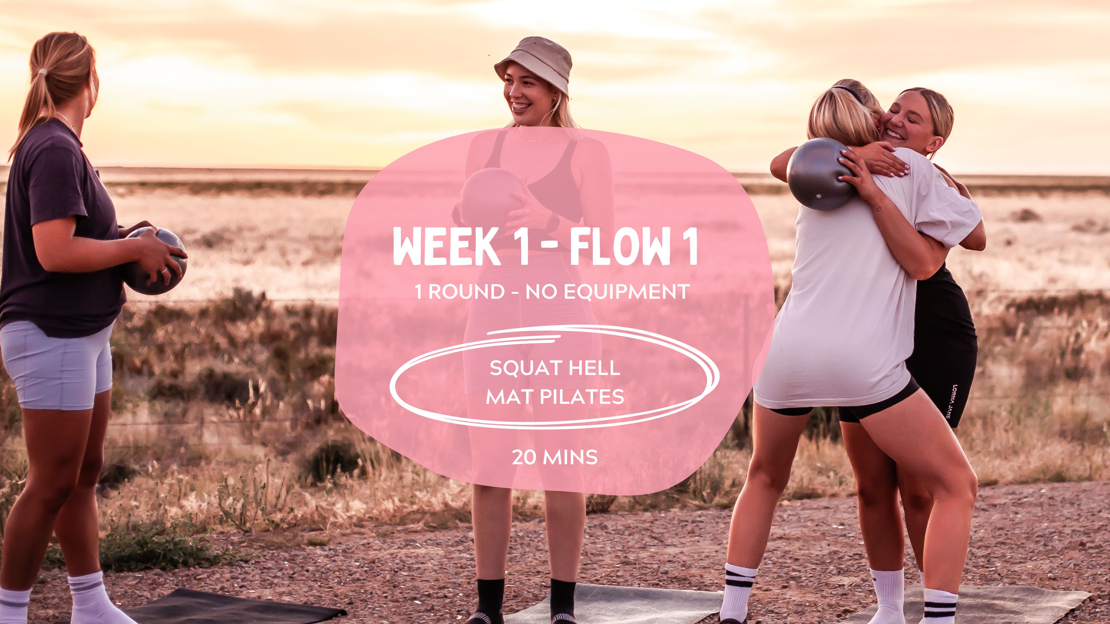 WEEK 1 - FLOW 1 - Squat Hell (ONE ROUND) Mat Pilates