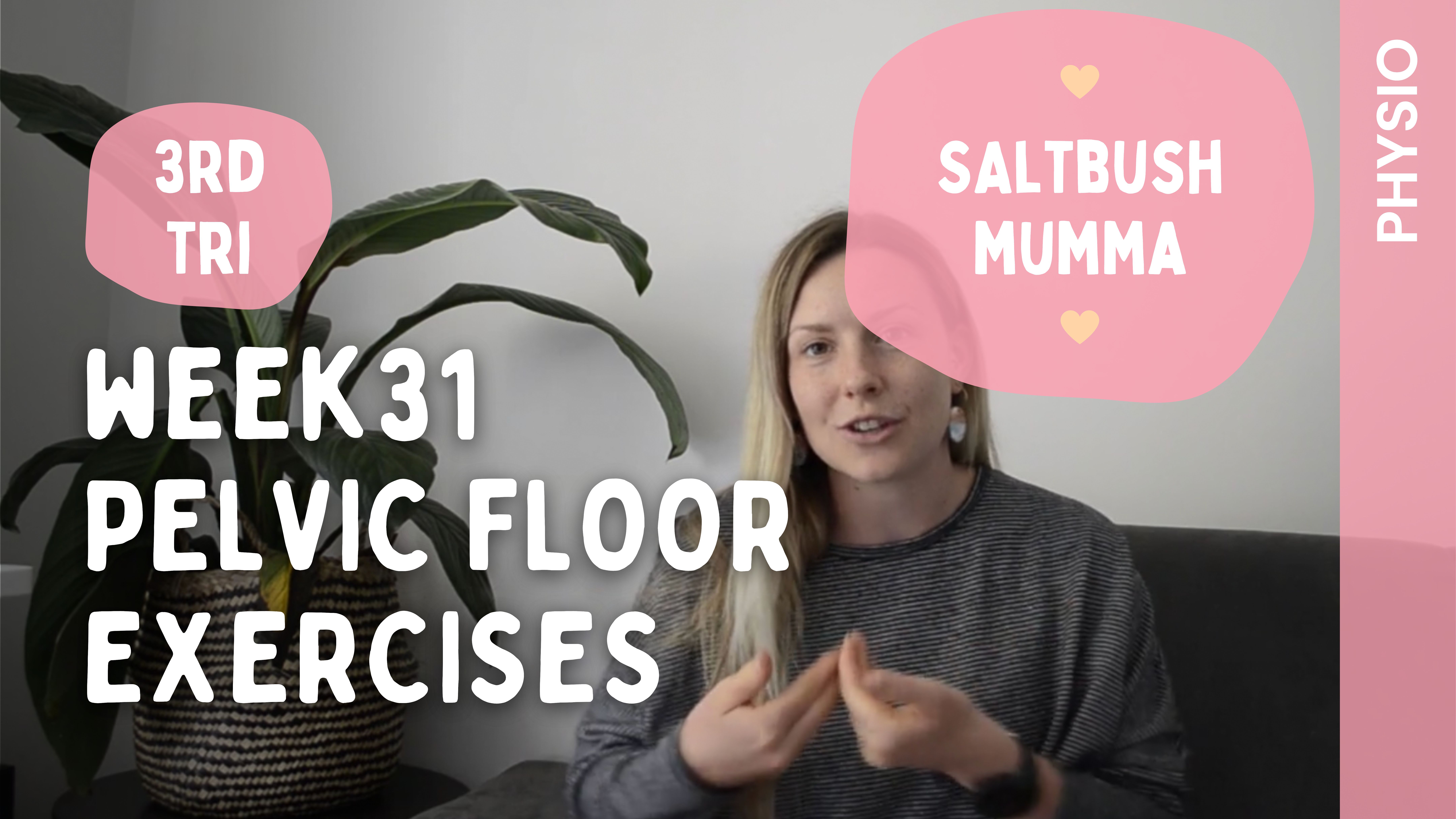 Week 31 - Pelvic Floor Exercises