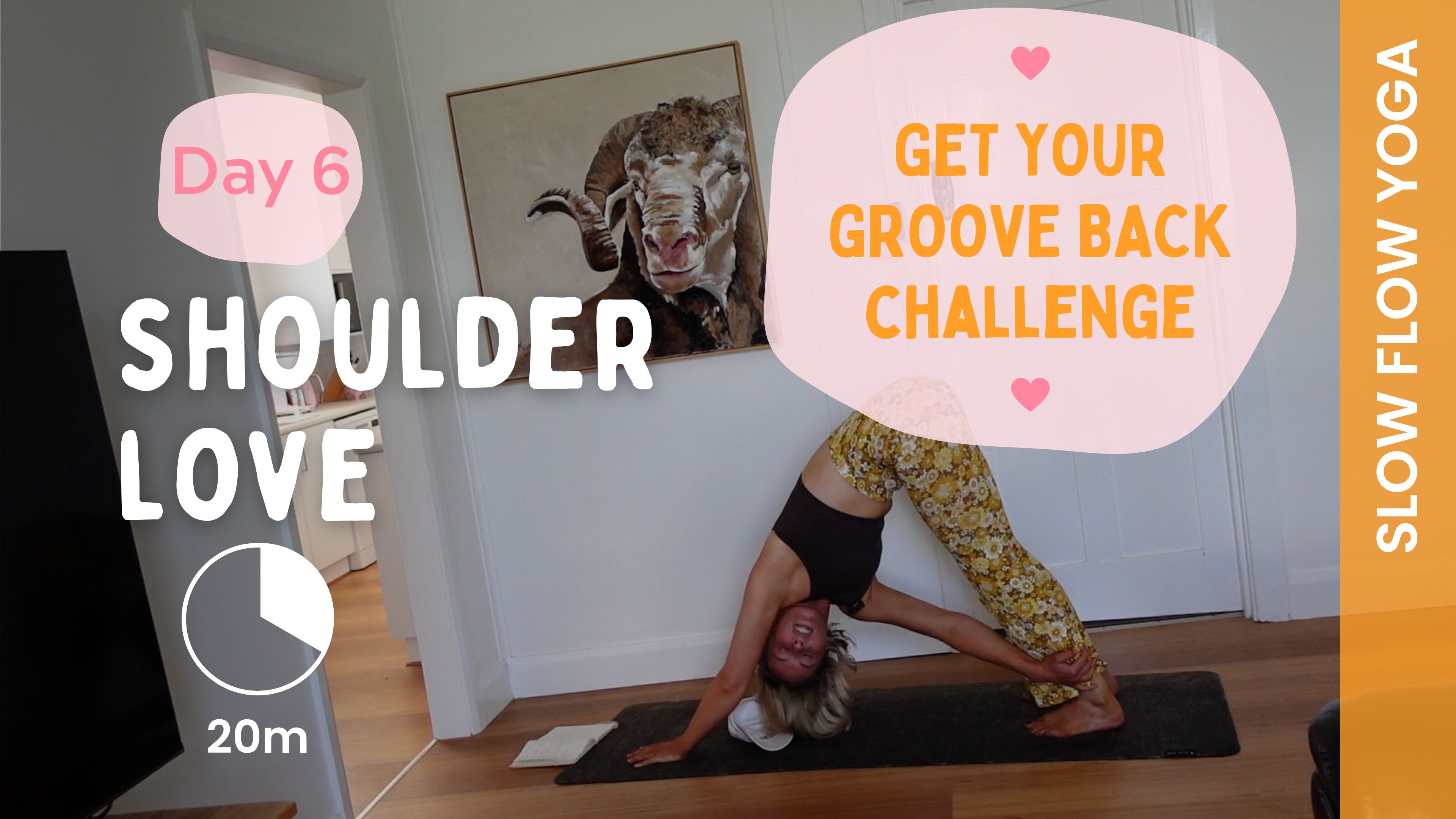 Day 6 - Shoulder Love - Slow Yoga  - Get Your Groove Back