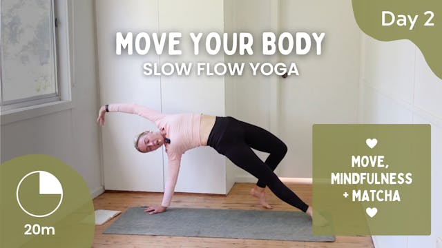 DAY 2 - Move Your Body - Slow Flow Yoga 