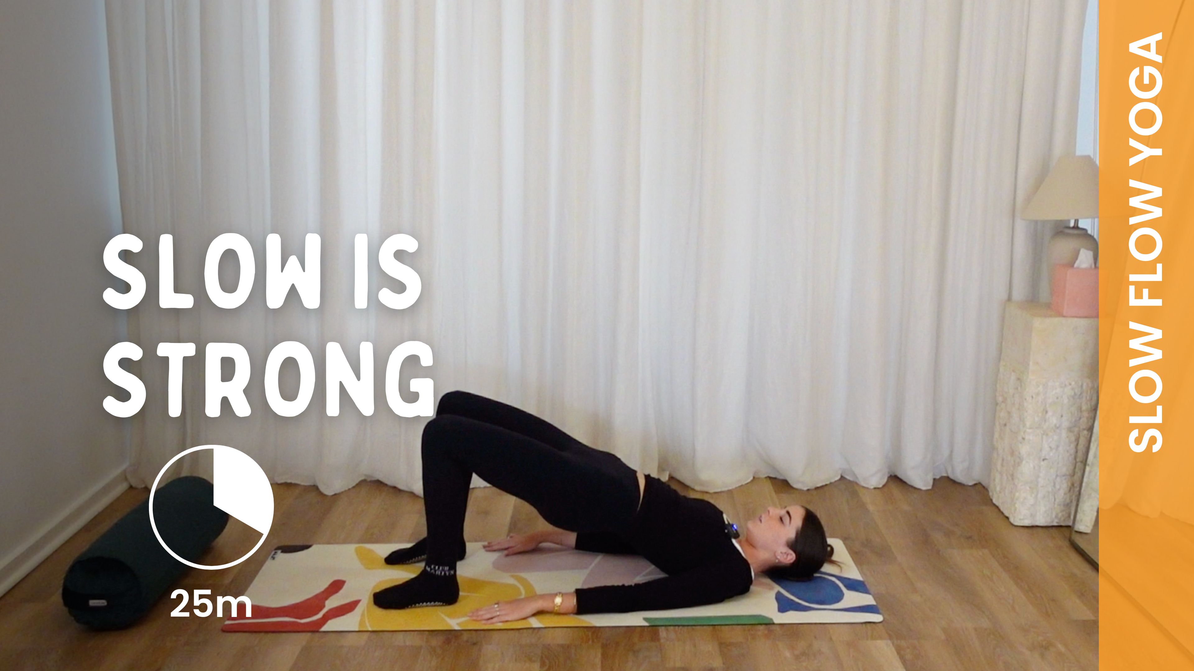 Slow Is Strong - Slow Yoga