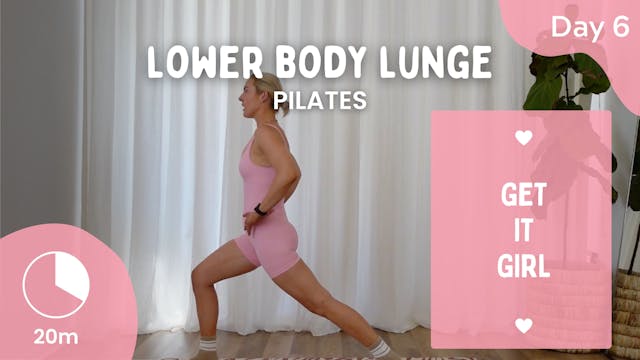 Day 6 - Lower Body Lunge - Pilates - ...