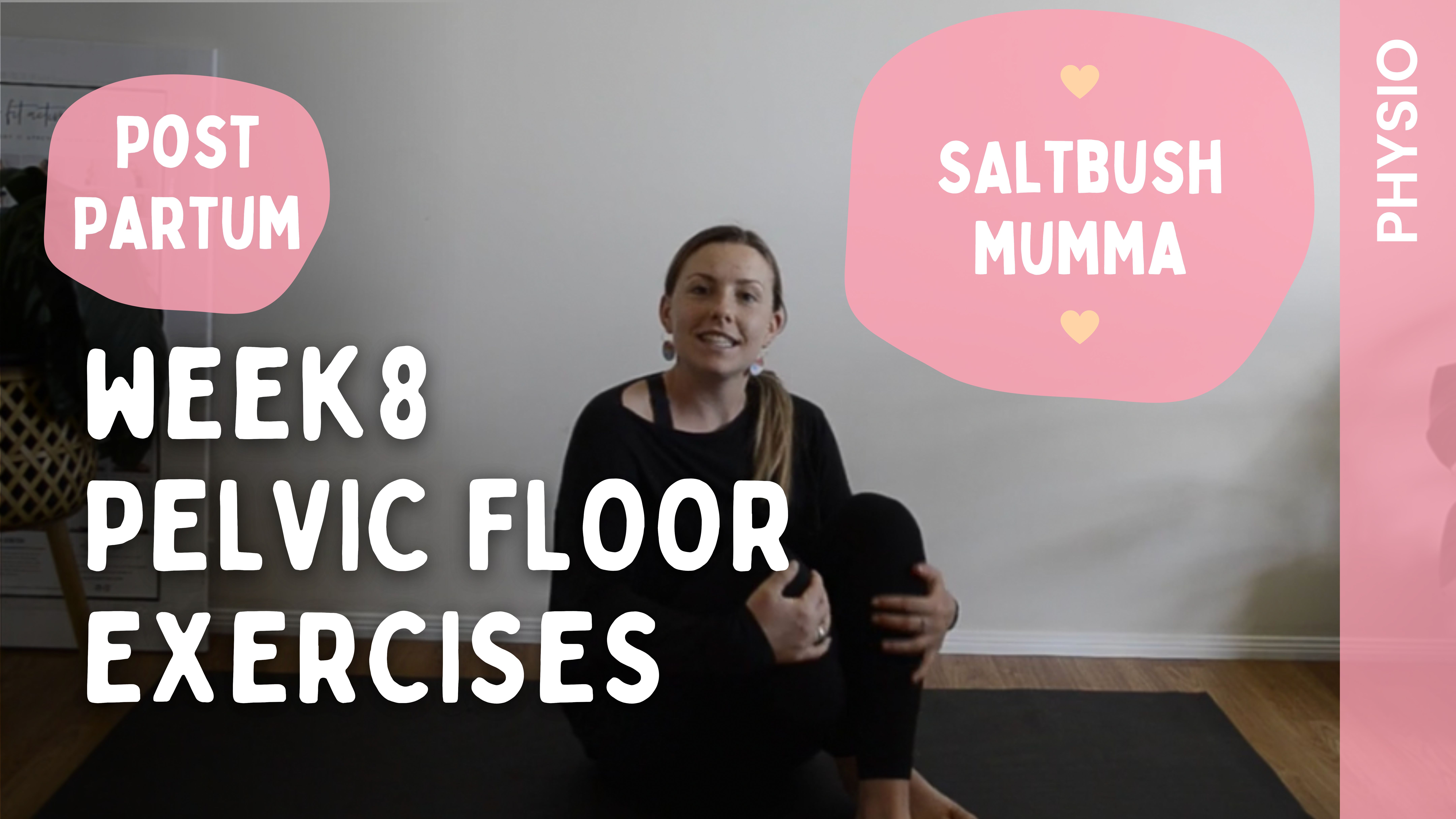 Week 8 - Pelvic Floor Exercises