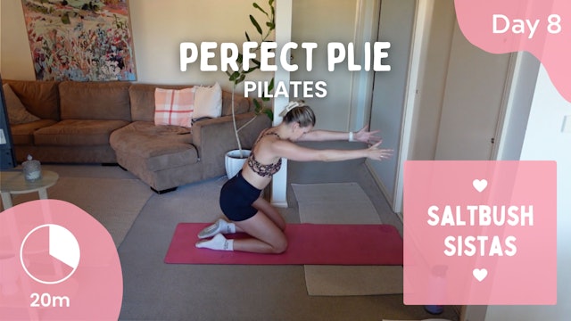 Day 8 - Friday 12th April - Perfect Plie - Pilates - Saltbush Sista