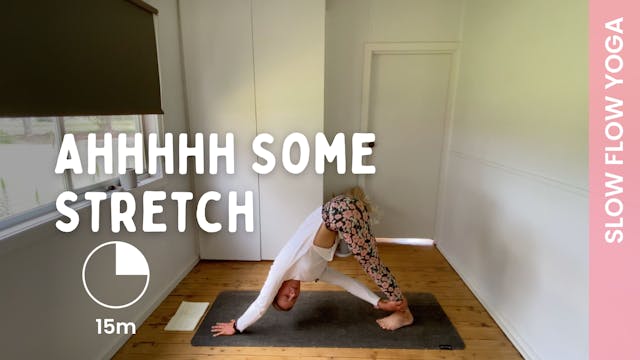 Ahhhhh Some Stretch - Slow Yoga