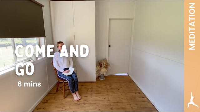 Come and Go - Meditation