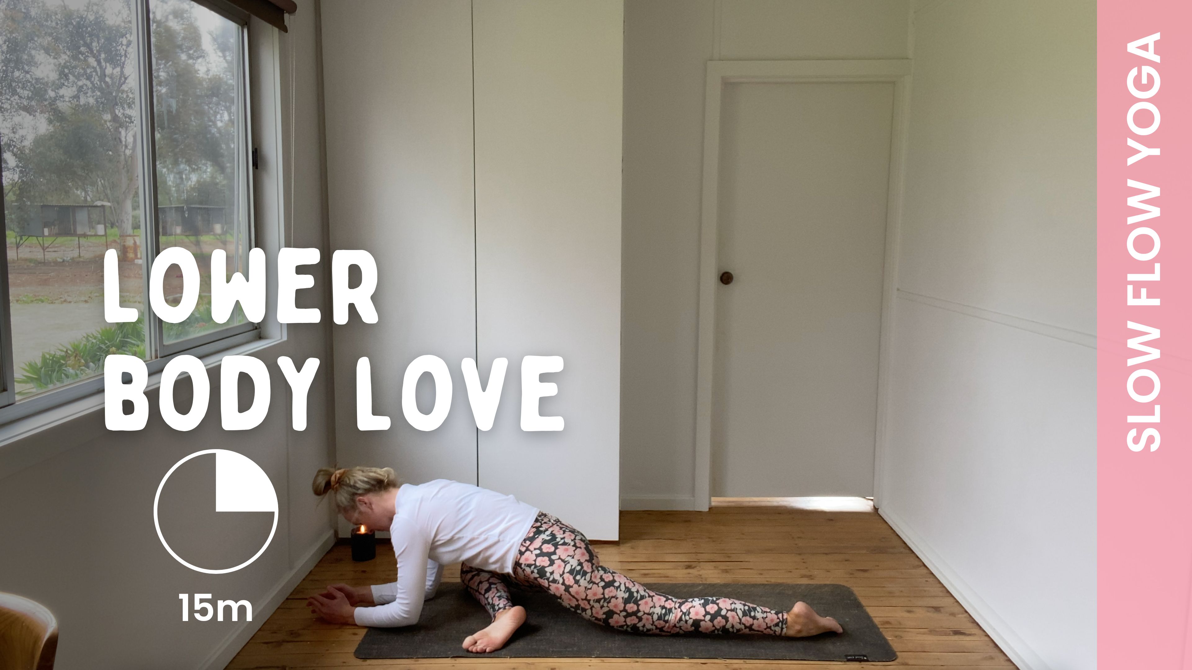 Lower Body Love - Slow Yoga