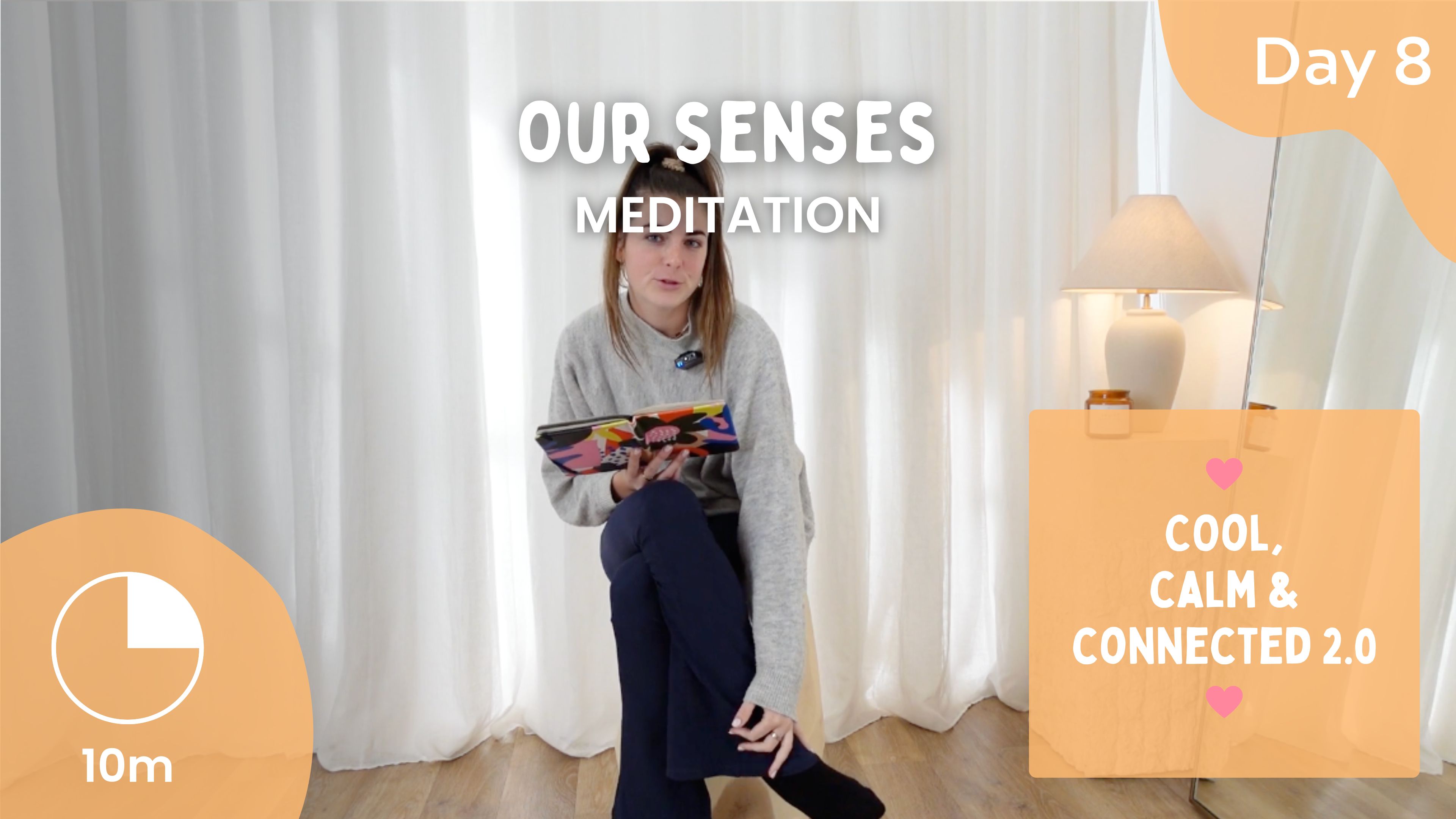 Day 8 - Our Senses - Meditation - Cool, Calm, Connected 2.0